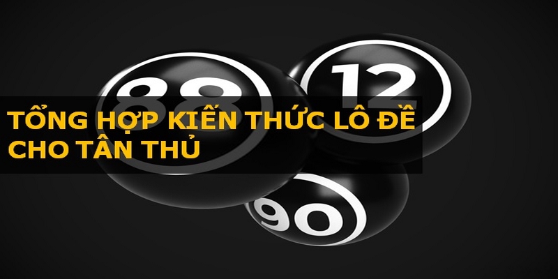 lo-de-la-gi-tong-hop=kien-thuc-lo-de-kuwin